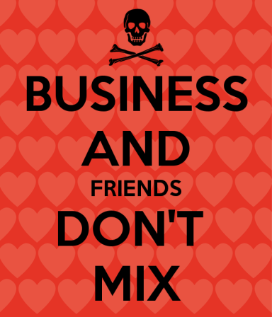 business-and-friends-don-t-mix-1