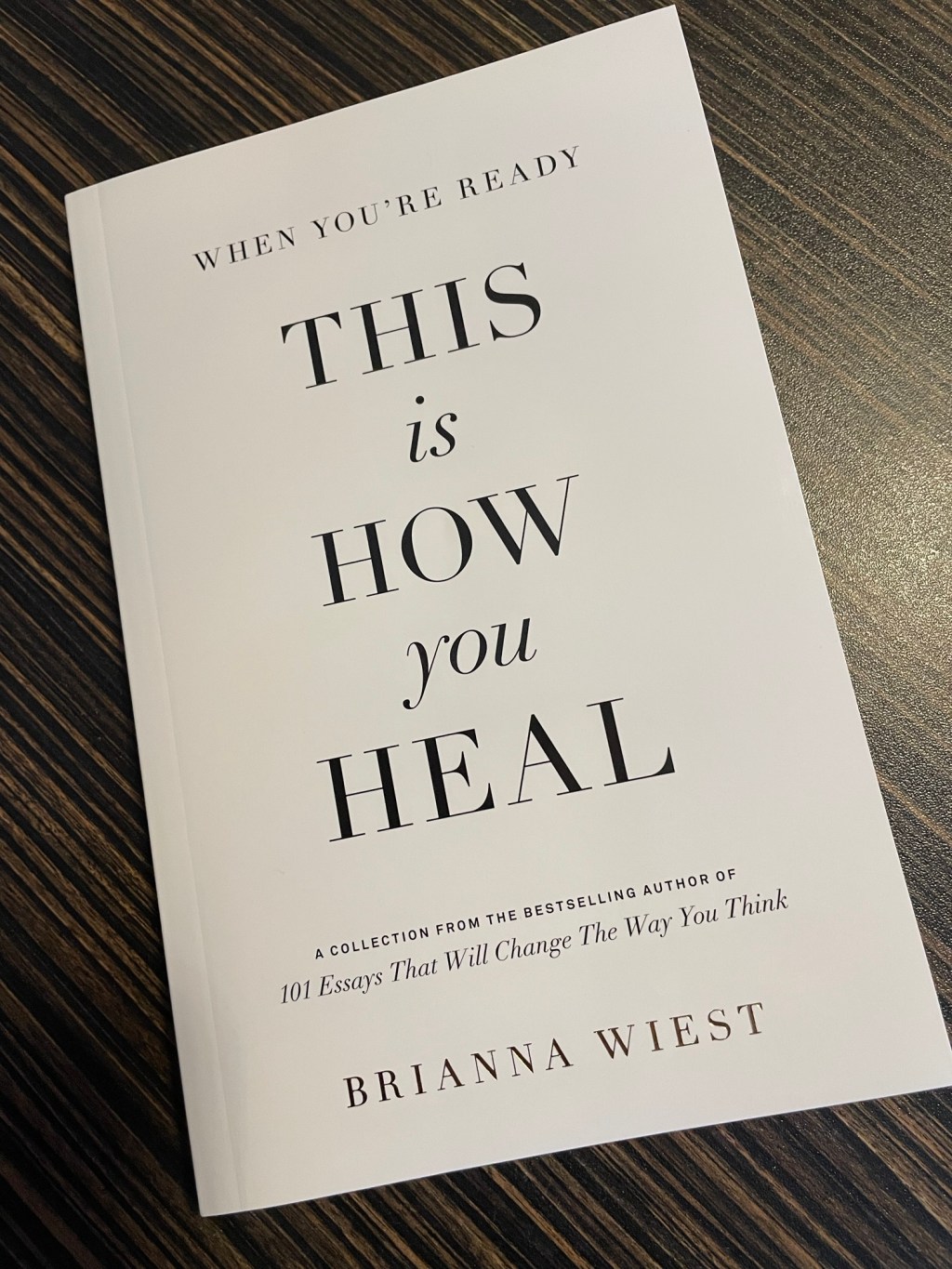 THIS is HOW you HEAL by Brianna&nbsp;Wiest